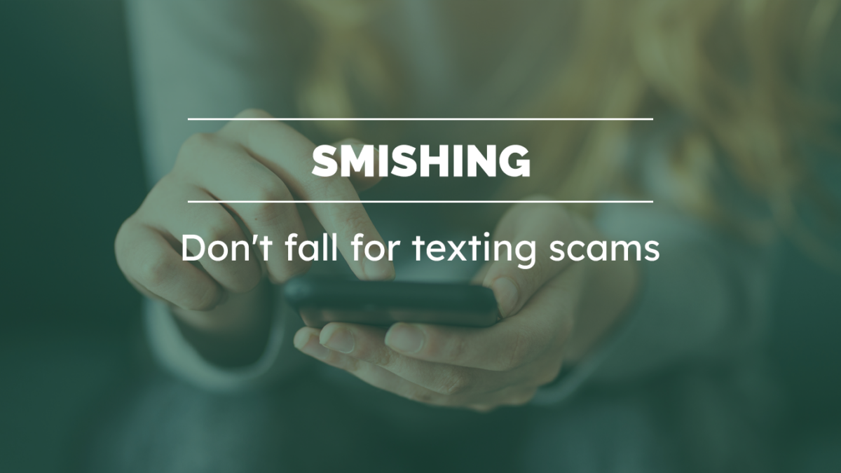 Smishing | Don't fall for text message scams Grinnell State Bank